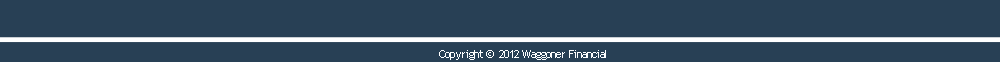 Copyright ©  2012 Waggoner Financial
